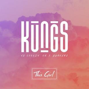 Kungs Cookin On 3 Burners - This Girl