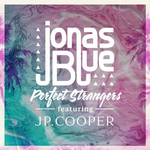 Jonas Blue feat. JP Cooper - Perfect Stranger (рингтон)