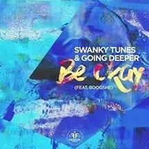 Swanky Tunes & Going Deeper - Be Okay (feat. Boogshe)