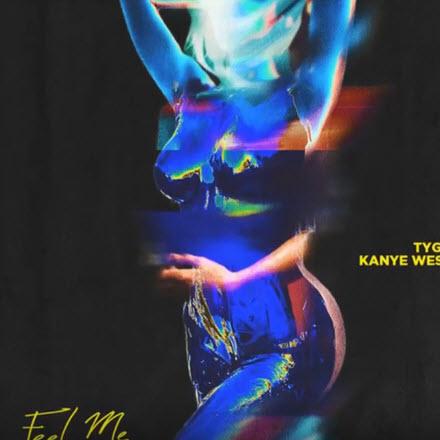 Feel Me - Tyga feat Kanye West