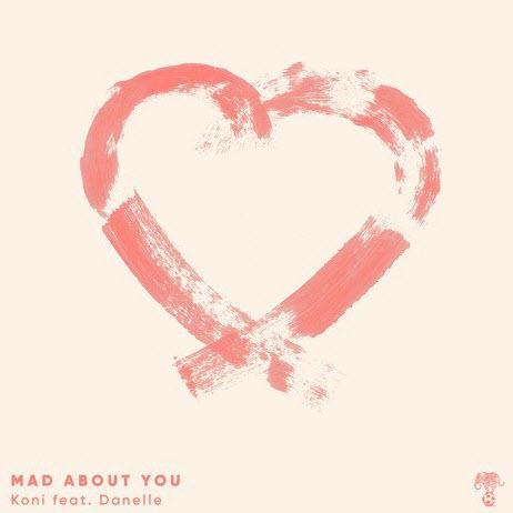 Koni feat. Danelle - Mad About You
