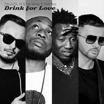 Drink For Love - Zagaza, JX & Jay Millar feat. Drei Ros