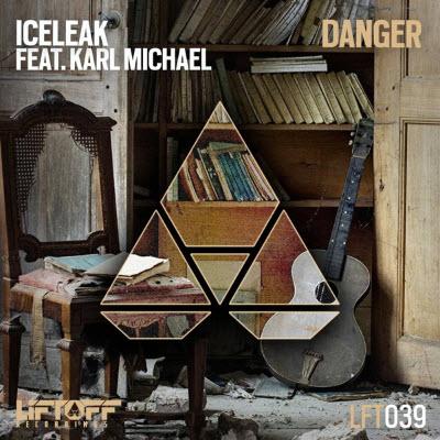 Iceleak feat. Karl Michael - Danger