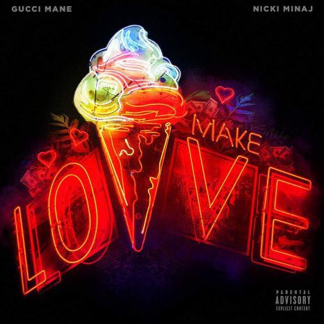 Make Love - Gucci Mane & Nicki Minaj