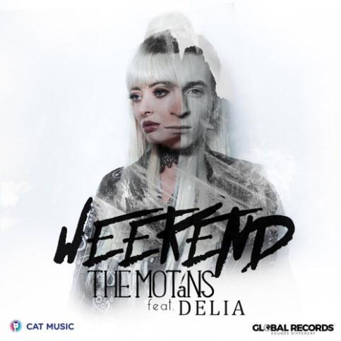 Weekend - The Motans feat. Delia