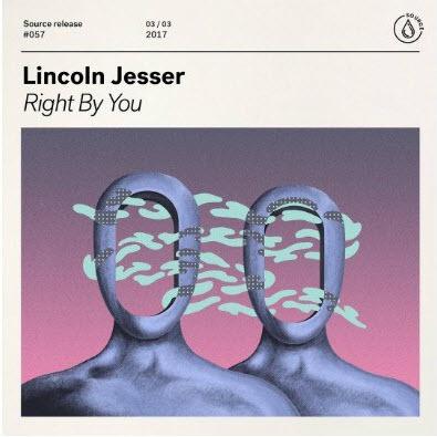 Lincoln Jesser - Right By You