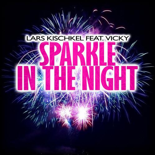 Lars Kischkel feat. Vicky - Sparkle In The Night (Radio Edit)