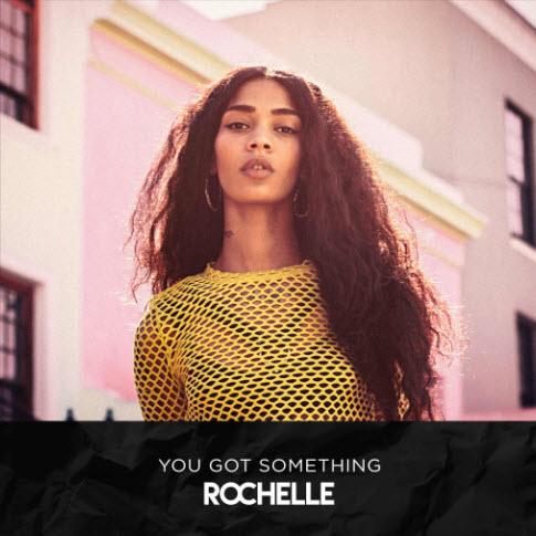You Got Something - Rochelle