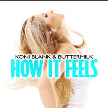 Koni Blank & Buttermilk - How It Feels
