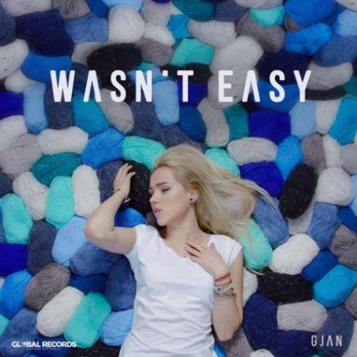Wasn t Easy - GJan
