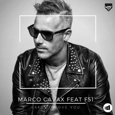 Hard To Love You - Marco Cavax feat. F51