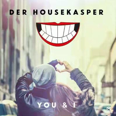 You & I - Der HouseKaspeR