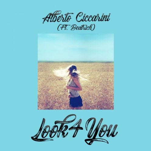 Alberto Ciccarini feat. Beatrich - Look 4 You