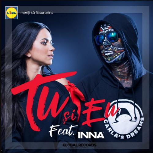 Tu Si Eu - Carla s Dreams feat. Inna