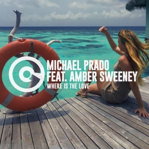 Where Is The Love - Michael Prado feat. Amber Sweeney