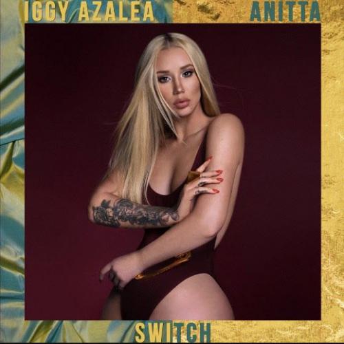 Switch - Iggy Azalea feat. Anitta