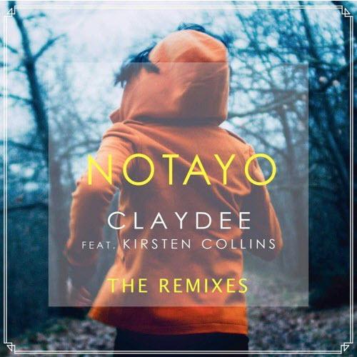 Claydee feat. Kirsten Collins - Notayo (Be Mine) (Remix)