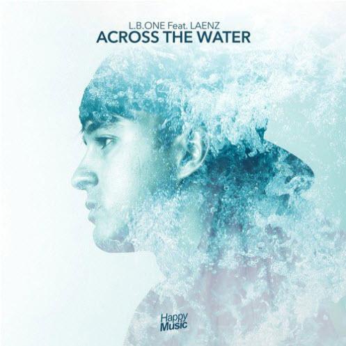 L.B. One feat. Laenz - Across The Water