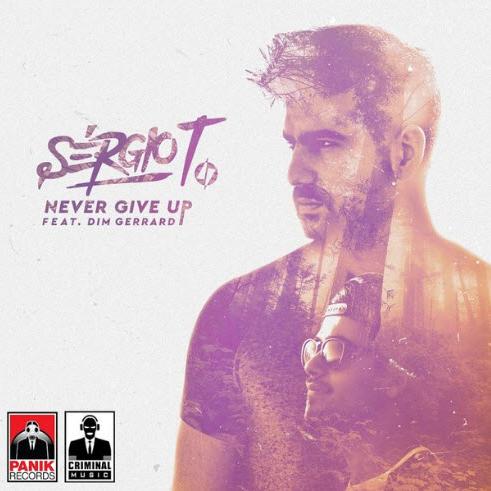 Sergio T feat. Dim Gerrard - Never Give Up