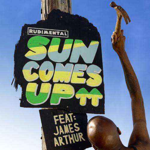 Sun Comes Up - Rudimental feat. James Arthur