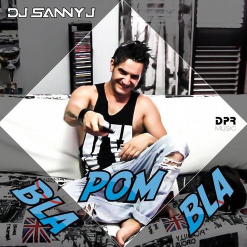 Pom Bla Bla - DJ Sanny J