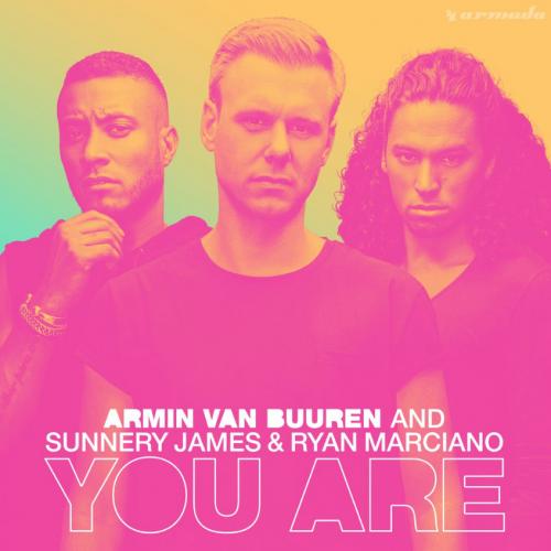 You Are (feat. Sunnery James & Ryan Marciano) - Armin Van Buuren