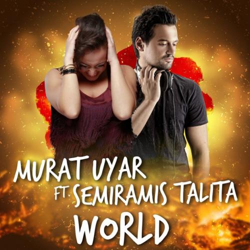 World (Radio Version) - Murat Uyar feat. Semiramis Talita