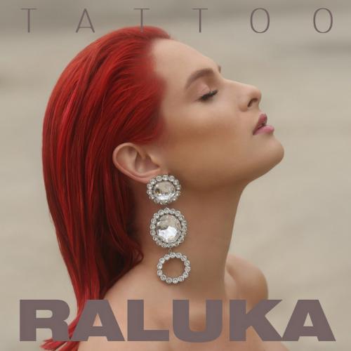 Raluka - Tattoo