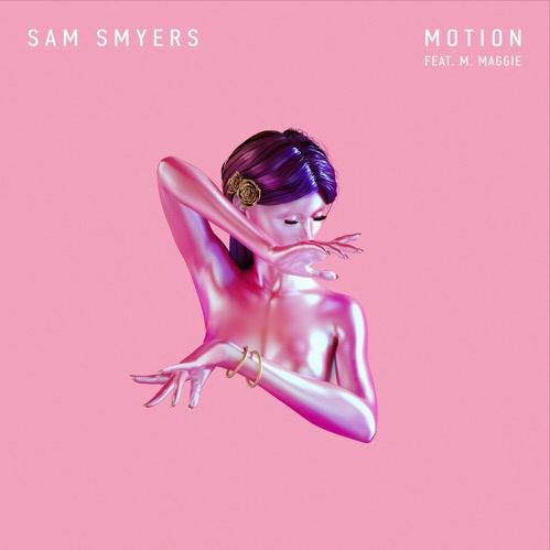 Sam Smyers feat. M. Maggie - Motion