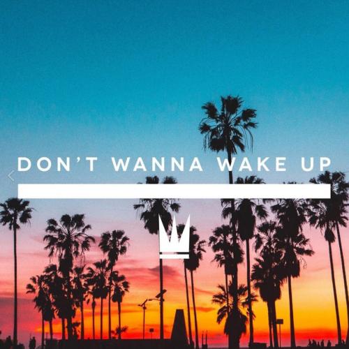 Don t Wanna Wake Up - Capital Kings