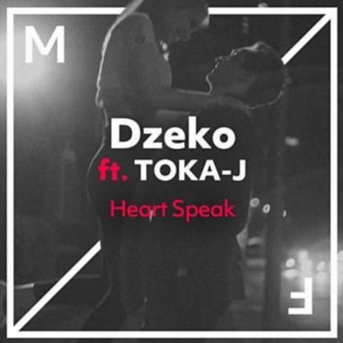 Dzeko feat. TOKA-J - Heart Speak