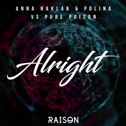 Anna Naklab & Polina vs. Pure Poison - Alright