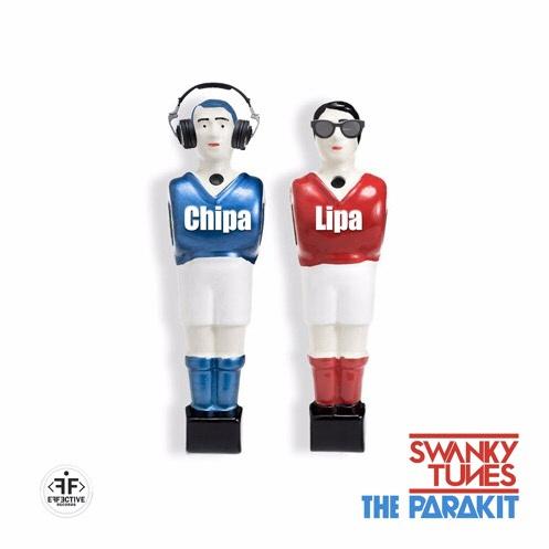 Chipa-Lipa - Swanky Tunes & The Parakit