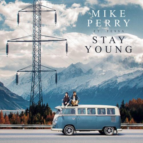 Mike Perry feat. Tessa - Stay Young