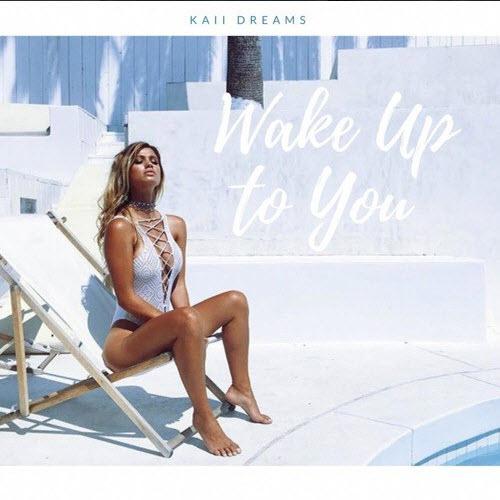 Kaii Dreams - Wake Up To You