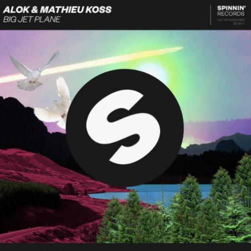 Alok & Mathieu Koss - Big Jet Plane
