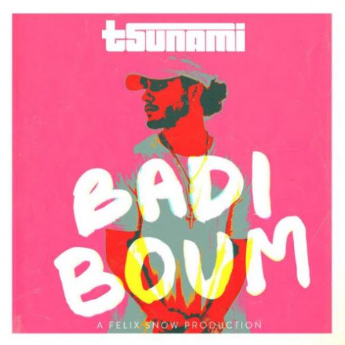 Felix Snow feat. Tsunami - Badi Boum
