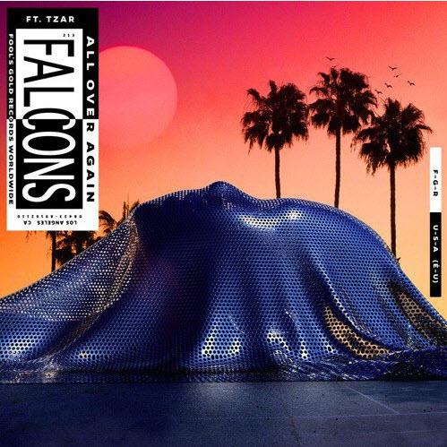 All Over Again - Falcons feat. TZAR