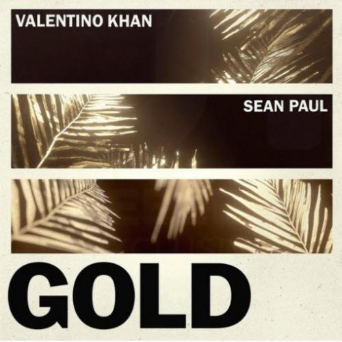 Gold - Valentino Khan feat. Sean Paul