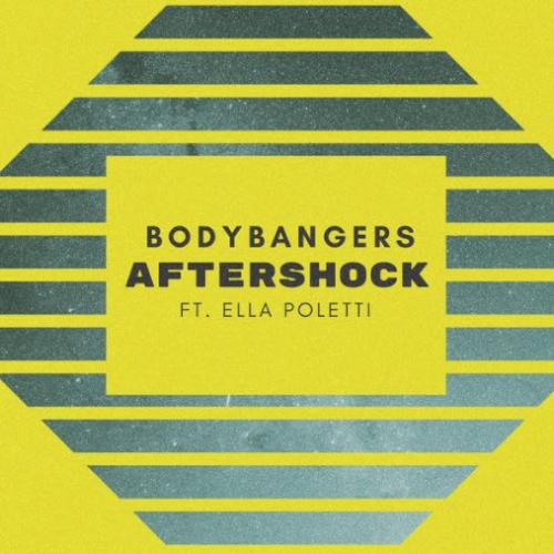 Bodybangers feat. Ella Poletti - Aftershock