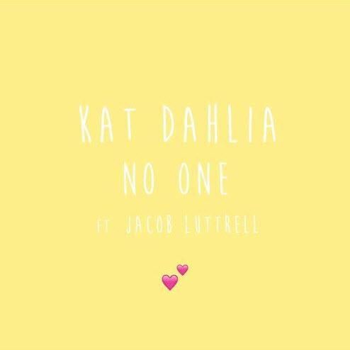 Kat Dahlia - No One (feat. Jacob Luttrell)