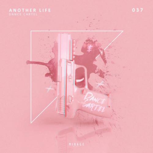Dance Cartel - Another Life