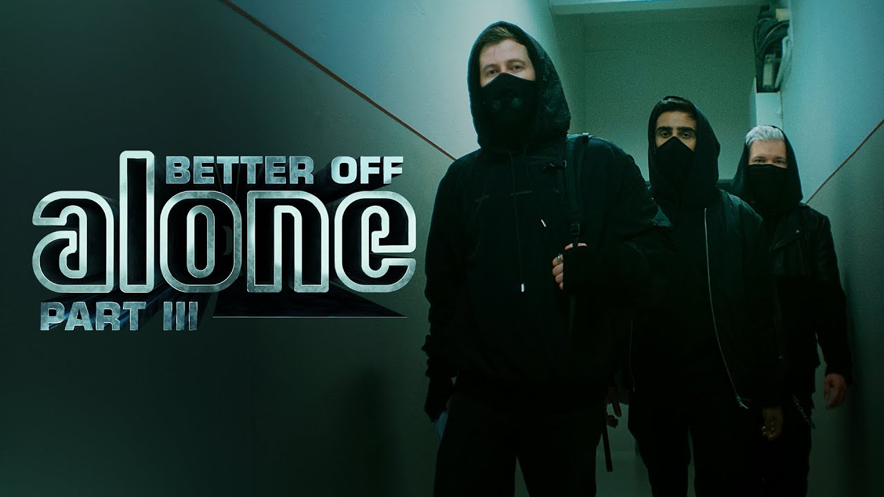 Better Off (Alone Pt. III)