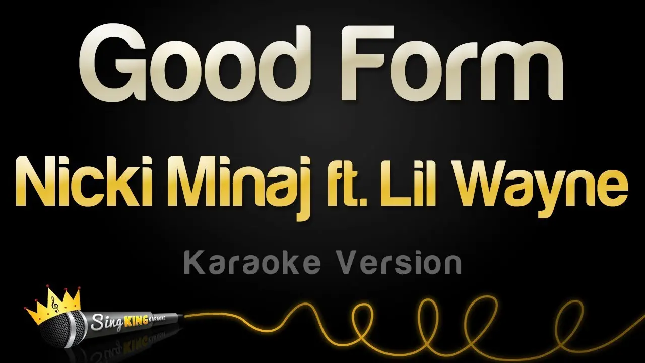Good Form (Originally Performed By Nicki Minaj (Instrumental Version)