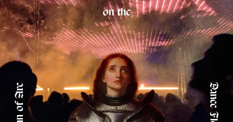Joan Of Arc On The Dance Floor