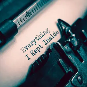 Everything I Kept Inside