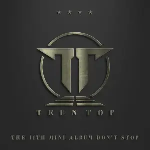 TEEN TOP - DON’T STOP