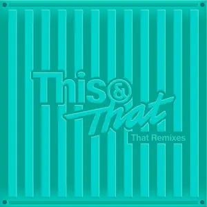 This & That (That Remixes)