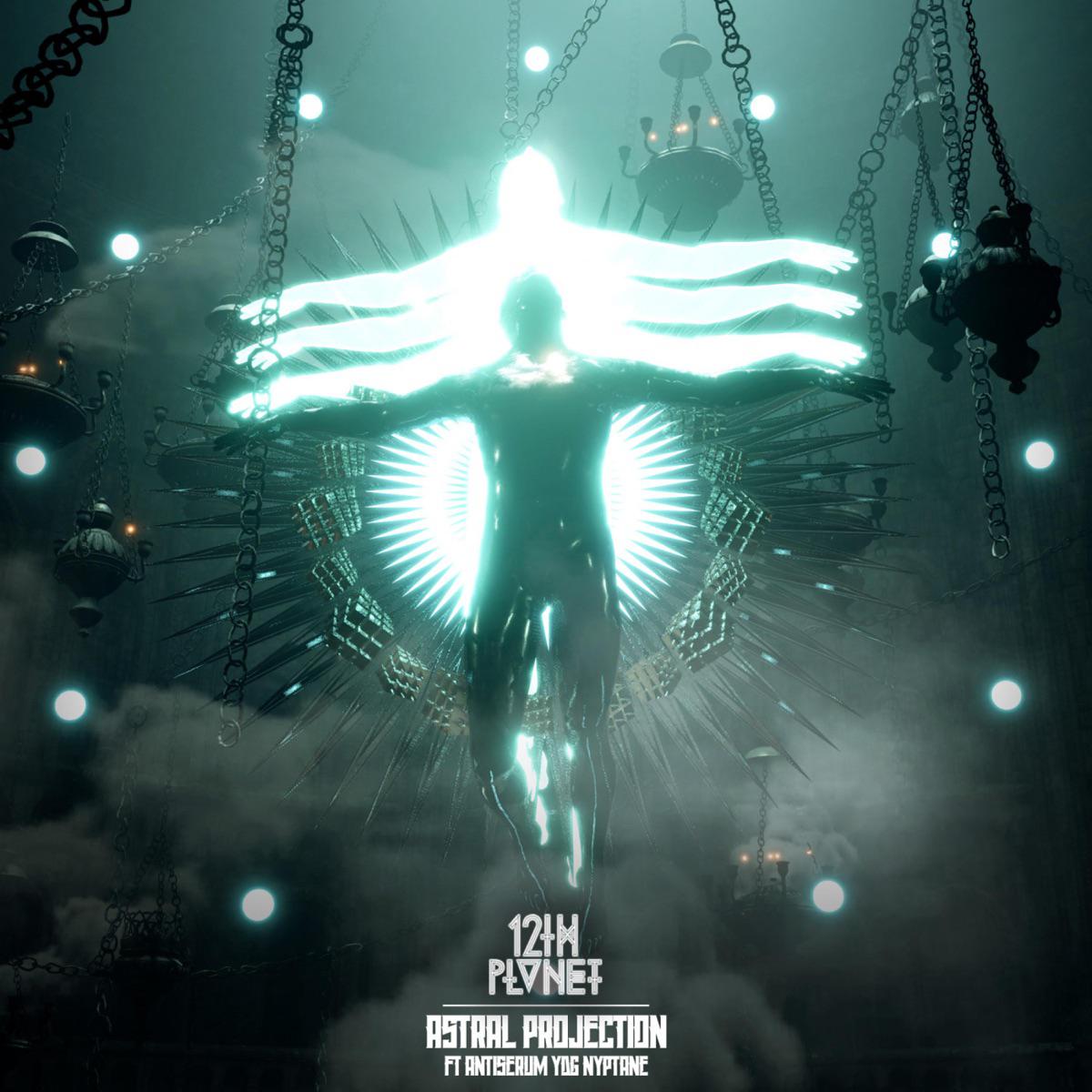 Astral Projection (feat. Antiserum, Nyptane, & YDG) - 12th Planet