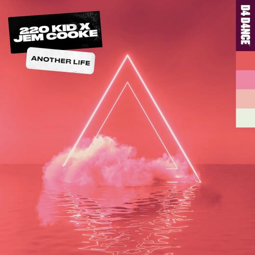 Another Life - 220 KID feat. Jem Cooke